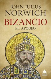 Bizancio: El apogeo, John Julius Norwich - ATICO DE LIBROS