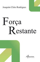 Força Restante, Chito Rodrigues, Joaquim - Ancora Editora