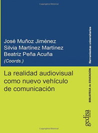 GEDISA EDITORIAL, La realidad audiovisual como nuevo vehículo de comunicación - Muñoz Jimenez, Jesus