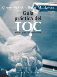 Guía practica del toc. Pistas para su liberación, Bruce Hyman, Cherry Pedrick - DESCLEE DE BROUWER