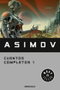 Asimov. Cuentos Completos 1, ISAAC ASIMOV - Penguin Random House Grupo Editorial, S.A.U.