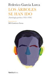 Los árboles se han ido, Federico García Lorca - NORDICA LIBROS