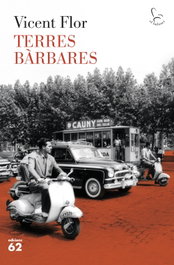 Terres bàrbares, Vicent Flor - EDICIONS 62