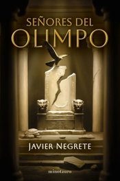 Señores del Olimpo, Javier Negrete - MINOTAURO
