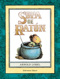EKARE EUROPA, SOPA DE RATÓN, Arnold Lobel