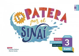 EDELVIVES, EN PATERA POR EL SINAÍ 3ºprimaria. Proyecto Kumi. Religión 2017