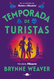 Temporada de turistas, Brynne Weaver - CONTRALUZ EDITORIAL