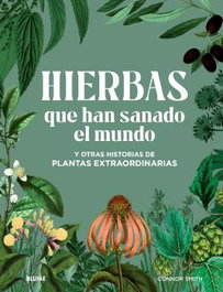 Hierbas que han sanado el mundo, Connor Smith - BLUME