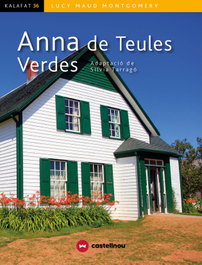 Anna de Teules Verdes, Lucy Maud Montgomery - CASTELLNOU EDICIONS