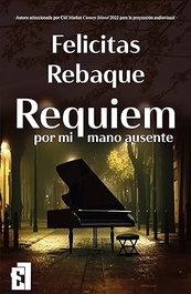 Requiem por mi mano ausente, Felicitas Rebaque - ENTRE LIBROS