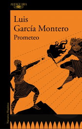 ALFAGUARA Prometeo, Luis García Montero - ALFAGUARA