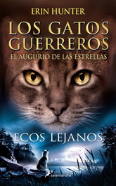 SALAMANDRA Ecos lejanos (Los Gatos Guerreros # El augurio de las estrellas 2)