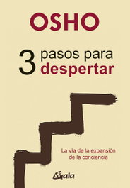 3 PASOS PARA DESPERTAR, OSHO - GAIA