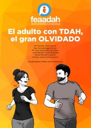El adulto con TDAH, el gran olvidado, FEAADAH - CEPE
