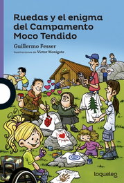 LOQUELEO Ruedas y el enigma del campamento Moco Tendido