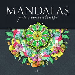LIBSA, Mandalas para Concentrarse - Equipo Editorial