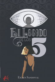El legado de los cinco, Eileen Sandoval - EDITORIAL ADARVE