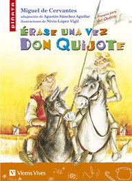 Erase Una Vez Don Quijote, Miguel Cervantes Saavedra - VICENS VIVES