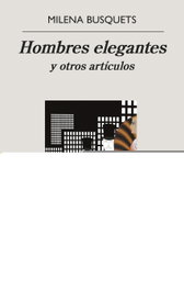 Hombres elegantes y otros artículos, Milena Busquets - Anagrama