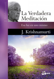 GAIA, La verdadera meditación, Jiddu Krishnamurti - GAIA
