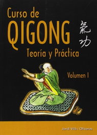 Curso de Qigong teoría y práctica (vol.1), Jordi Vila Oliveras - ALAS EDITORIAL