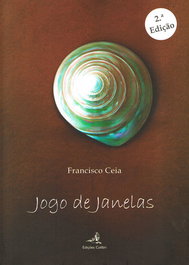Jogo de Janelas, Francisco Ceia - EDIÇOES COLIBRI