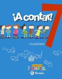 BRUÑO, ¡A contar! 7. Cuaderno matemáticas. Educación infantil - VV.AA