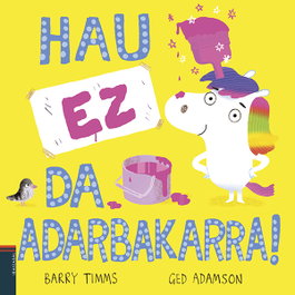 IBAIZABAL (eus).hau ez da adarbakarra!.(haurrentzako albumak)