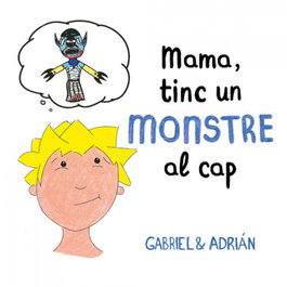B DE BLOK, MAMA, TINC UN MONSTRE AL CAP - Gabriel & Adrian
