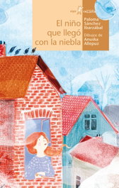 ALGAR EDITORIAL, EL NIÑO QUE LLEGÓ CON LA NIEBLA