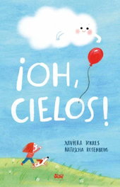 ¡Oh, cielos!, Xaviera Torres Joerges - A FIN DE CUENTOS