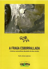 A Fraga Esborrallada, Pedro Alonso Iglesias - TOXOSOUTOS, S.L.