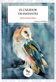 El cazador de instantes, Jesús Núñez Perea - SARGANTANA EDITORIAL