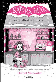 ALFAGUARA, Isadora Moon y el Festival de la Nieve (Grandes historias de Isadora Moon 6)