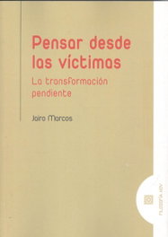 Pensar desde las víctimas, Jairo Marcos - Comares