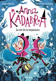 ESTRELLA POLAR Anna Kadabra 15. La nit de la impostora, Pedro Mañas - ESTRELLA POLAR