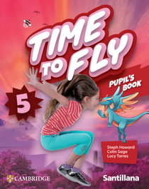SANTILLANA CAMBRIDGE, TIME TO FLY 5 STD BOOK* ED26 - (26).TIME TO FLY 5 STUDENT BOOK