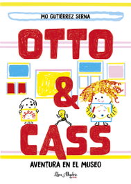 LIBRE ALBEDRIO, Otto & Cass: Aventura en el museo