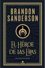 EL HEROE DE LAS ERAS. EDICION ILUSTRADA (NACIDOS DE LA BRUMA 03), BRANDON SANDERSON - Penguin Random House Grupo Editorial, S.A.U.
