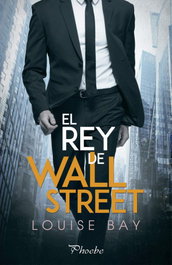 El rey de Wall Street, Louise Bay - PAMIES EDITORIAL