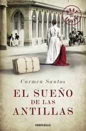 El sueño de las Antillas, Carmen Santos - DEBOLSILLO
