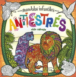 SUSAETA EDICIONES, Mandalas infantiles antiestrés. Vida salvaje