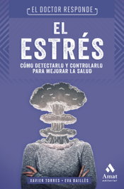 EL ESTRÉS, Xavier Torres; Eva Bailles - AMAT EDITORIAL