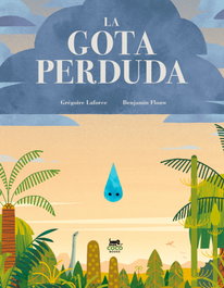 La gota perdida, Grégoire Laforce - COCO BOOKS