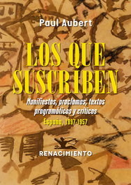 Los que suscriben. Manifiestos, proclamas, textos programáticos y críticos, Paul Aubert - RENACIMIENTO EDITORIAL