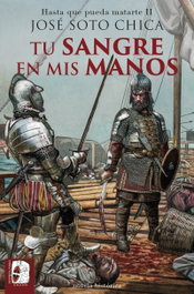 Tu sangre en mis manos, Jose Soto Chica - DESPERTA FERRO