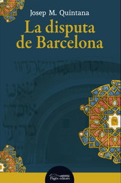 La disputa de Barcelona, Josep Maria Quintana - PAGES EDITORS