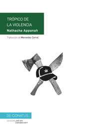 Trópico de la violencia, Nathacha Appanah - DE CONATUS