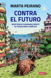 Contra el futuro, Marta Peirano - DEBATE