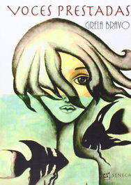 Voces prestadas, Grela Bravo - SENECA
